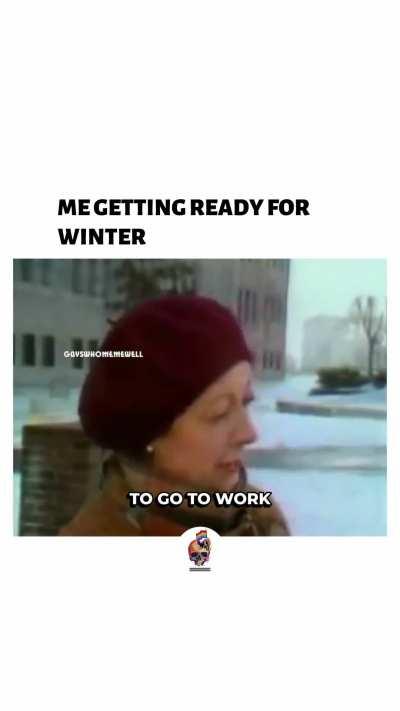 Me getting ready for winter