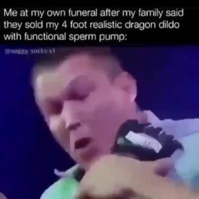 Where is my dragon dildo coof coof