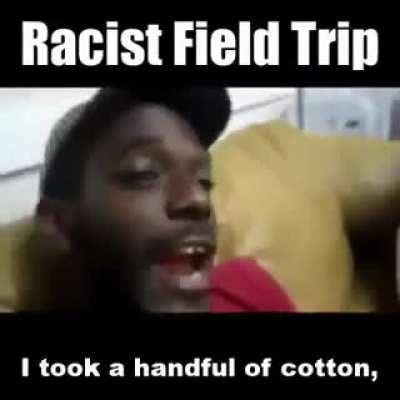 The most racist field trip