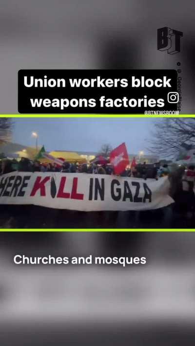 Union workers block weapons factories