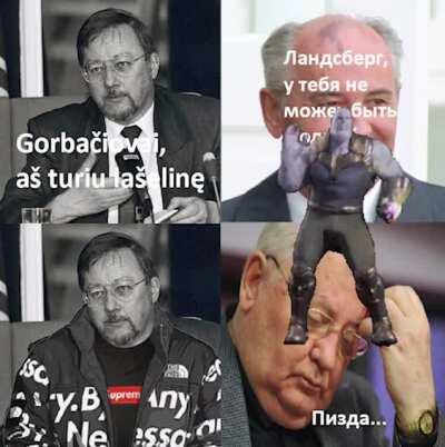 GORBAČIOVAI, ŽALIA R*TA TU, PO V*LNIAIS ARE BAIGSI KEIKTIS 🤬🤬🤬
