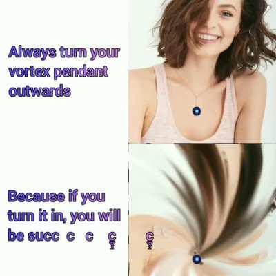 Beware the vortex pendant, ladies