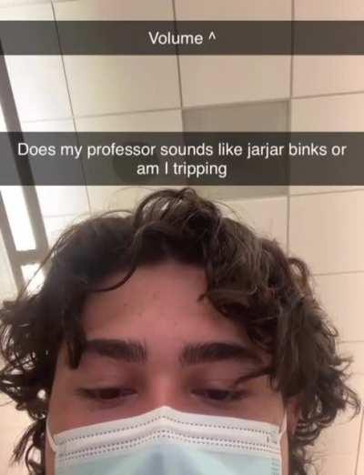 Professor sounds like Jar Jar