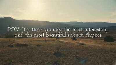 Time to study Physics.