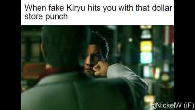 The fake Kiryu