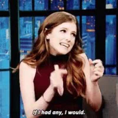 If I Had Any I Would