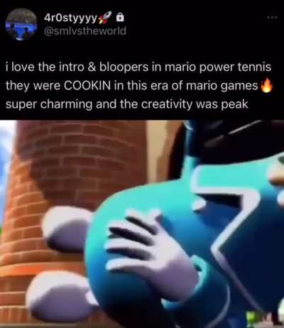 Remember when they made a blooper in Mario power tennis? That was creativity at its peak.