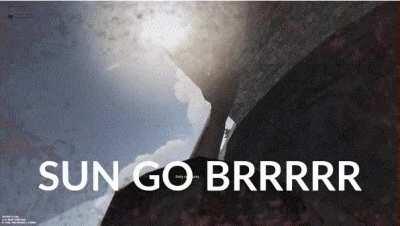 The sun really do go brrrr tho -_-