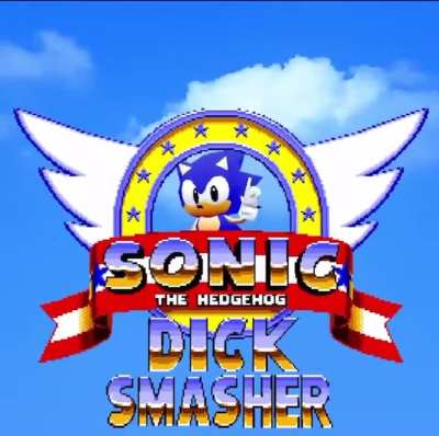 Sonic The Hedgehog: Dick Smasher