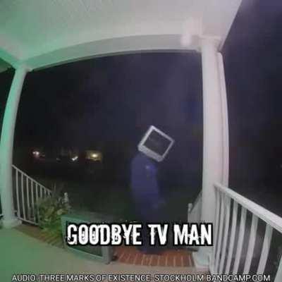 Tv man bring tv to ur door, yeah?