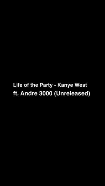 Life of the Party - Kanye West ft. Andre 3000 (Unreleased) 6:28