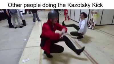Me doing the Kazotsky Kick