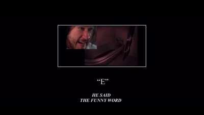 Guys he did it, he did the funny word.