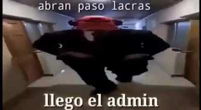 ABRAN PASO LACRAS LLEGO EL ADMIN