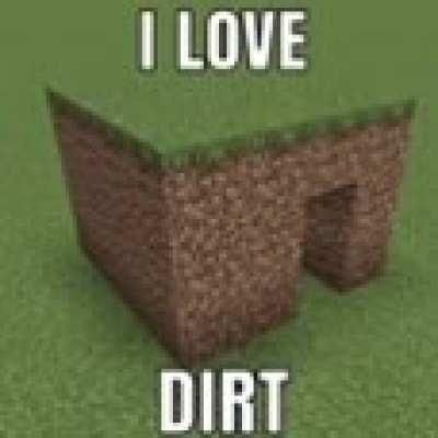 He like dirt