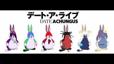DATE A CHUNGUS (Date a Live but Awesome)