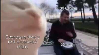 Caustic's passive go phhhhhht