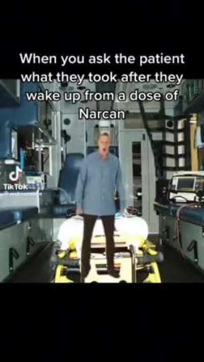 Narcan is like the anti-truth serum