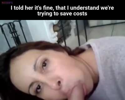 Is a blowjob sufficient Son or do you need something more..