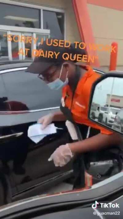 “Sorry I used to work at Dairy Queen” lmao