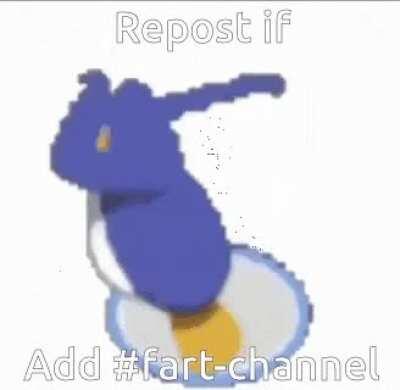 Repost if add #fart-channel
