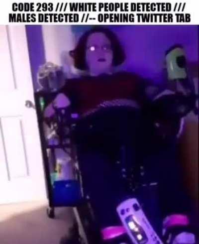 Beep Boop Destroy all Cis White Males Beep Boop