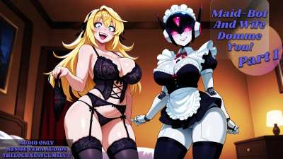 NEW AUDIO!! Maid-Bot And Wife Domme You - Part 1