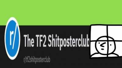 r/tf2 trying to not start drama for a week (Impossible.)