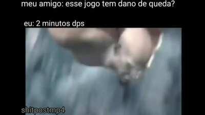 Tem dano de queda