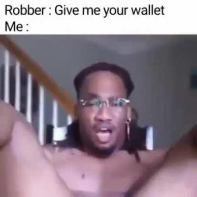 PLEASE DONT TAKE MY CASH