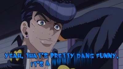 Oi Josuke, Have You Seen This Show Called 