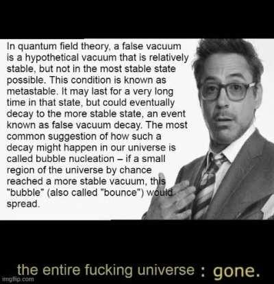 the universe will end via false vacuum decay at exactly 3:02:53AM Eastern Time on February 15, 2023 😊😊😊😊