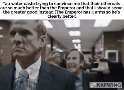 can't believe the tau aren't a fan of the emperor smh