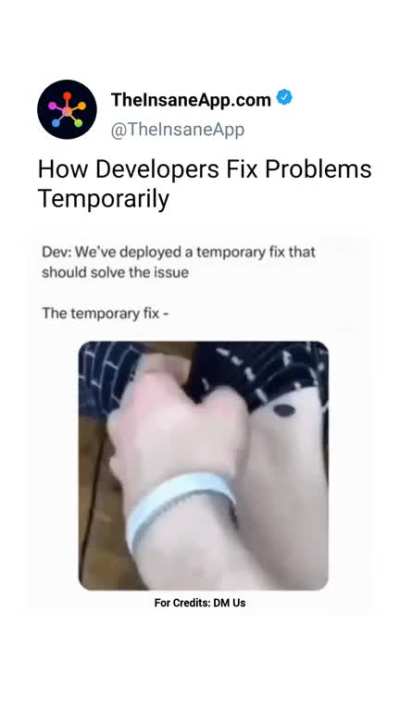 How Developers Fix Problems Temporarily