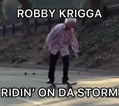 robby kriga on da board