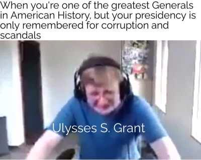 Making a meme about every US President Day 18: Ulysses S. Grant
