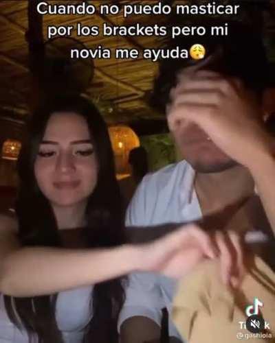 It reads: When I can't chew because of my brackets but my gf helps me.