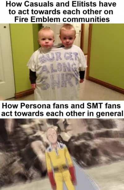 We have to tolerate each other to an extent, them... not so much.