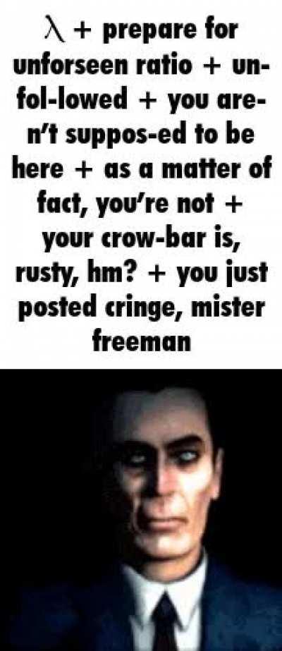 why don’t you go prepare for some unforseen bitches