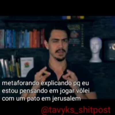 Droga fui metaforado!