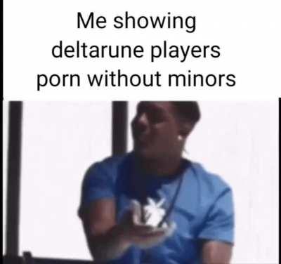 I have done nothing but call Deltarune fans pedophiles for days and it wasn't ever funny