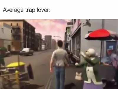 Trap lovers are the best kind of people