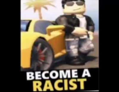 become a racist