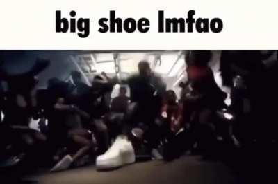 Big shoe lmfao