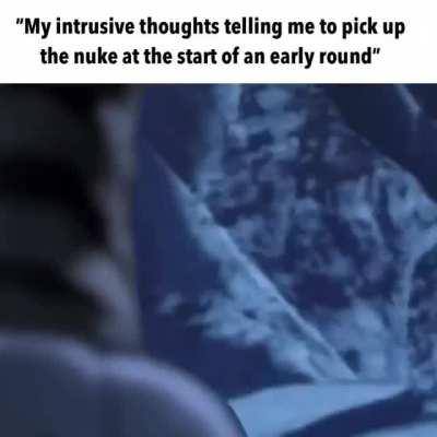 The intrusive thoughts usually win....