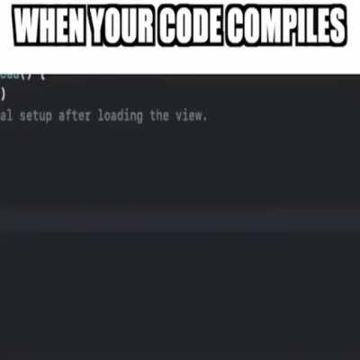 When your code compiles first try
