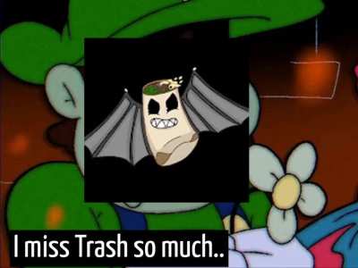 I miss Trash so much.