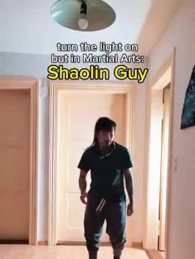 If Kung fu was a light switch