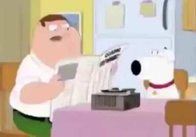 oh, peter. ha ha family really funny guy. 😂😂😂