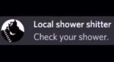 i checked my shower, thank god its empt-